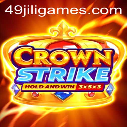 Crownstrike: A Comprehensive Guide to the Game Featuring 49JILI