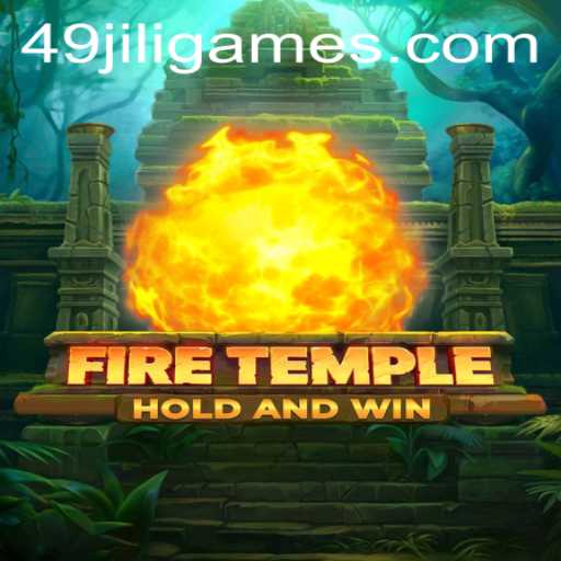Exploring the World of FireTemple: A Game Journey with the Keyword 49JILI