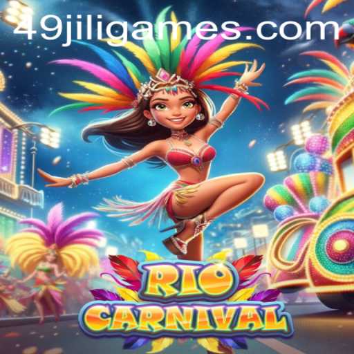 Exploring RioCarnival: The Vibrant Journey with 49JILI